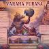 Varaha Purana – Story, Significance, Teachings & Spiritual Wisdom