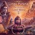 Linga Purana – Sacred Scripture of Lord Shiva and Cosmic Creation