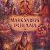 Markandeya Purana – The Timeless Wisdom of Sage Markandeya
