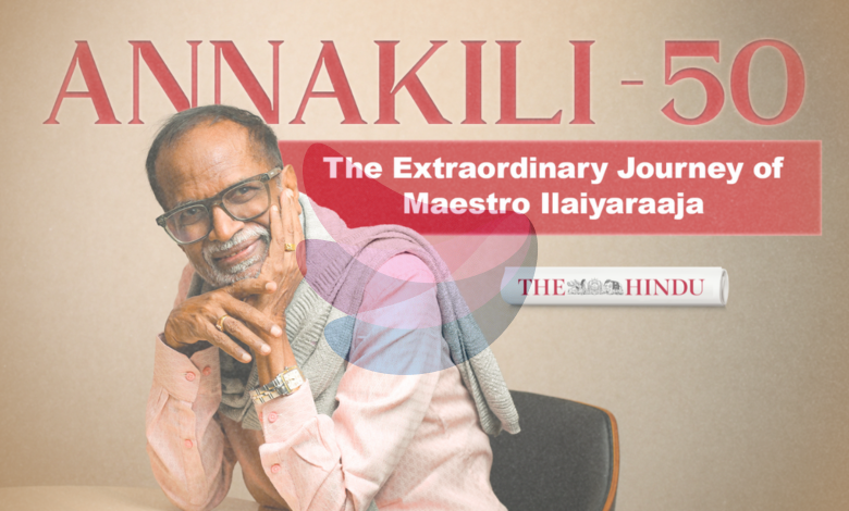 50 years of Annakili: The film that launched Ilaiyaraaja’s career